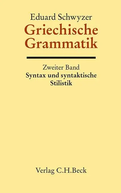 Cover: 9783406656606 | Griechische Grammatik Bd.2: Syntax und syntaktische Stilistik | Buch