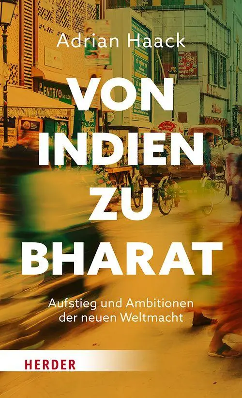 Cover: 9783451036606 | Von Indien zu Bharat | Aufstieg und Ambitionen der neuen Weltmacht