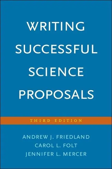 Cover: 9780300226706 | Friedland, A: Writing Successful Science Proposals | Third Edition