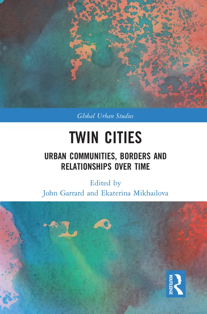 Cover: 9780367586706 | Twin Cities | Urban Communities, Borders and Relationships over Time