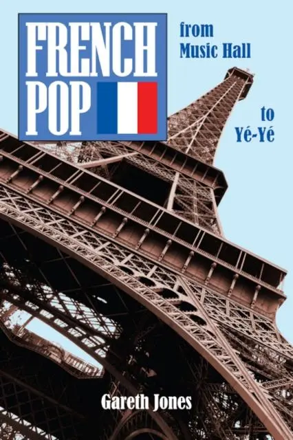 Cover: 9781739966706 | French Pop | from Music Hall to Ye-Ye | Gareth Jones | Taschenbuch