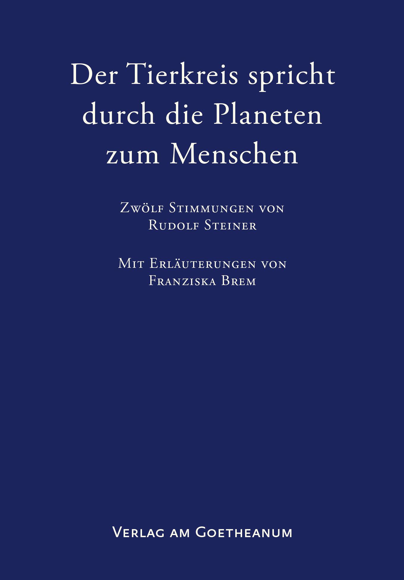 Cover: 9783723516706 | Der Tierkreis spricht durch die Planeten zum Menschen | Franziska Brem