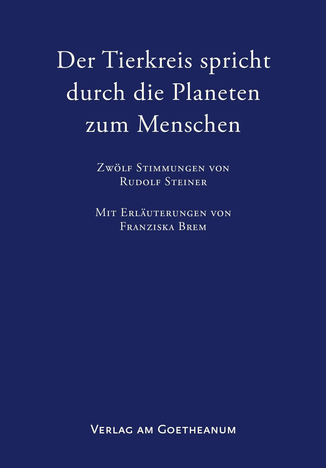 Cover: 9783723516706 | Der Tierkreis spricht durch die Planeten zum Menschen | Franziska Brem