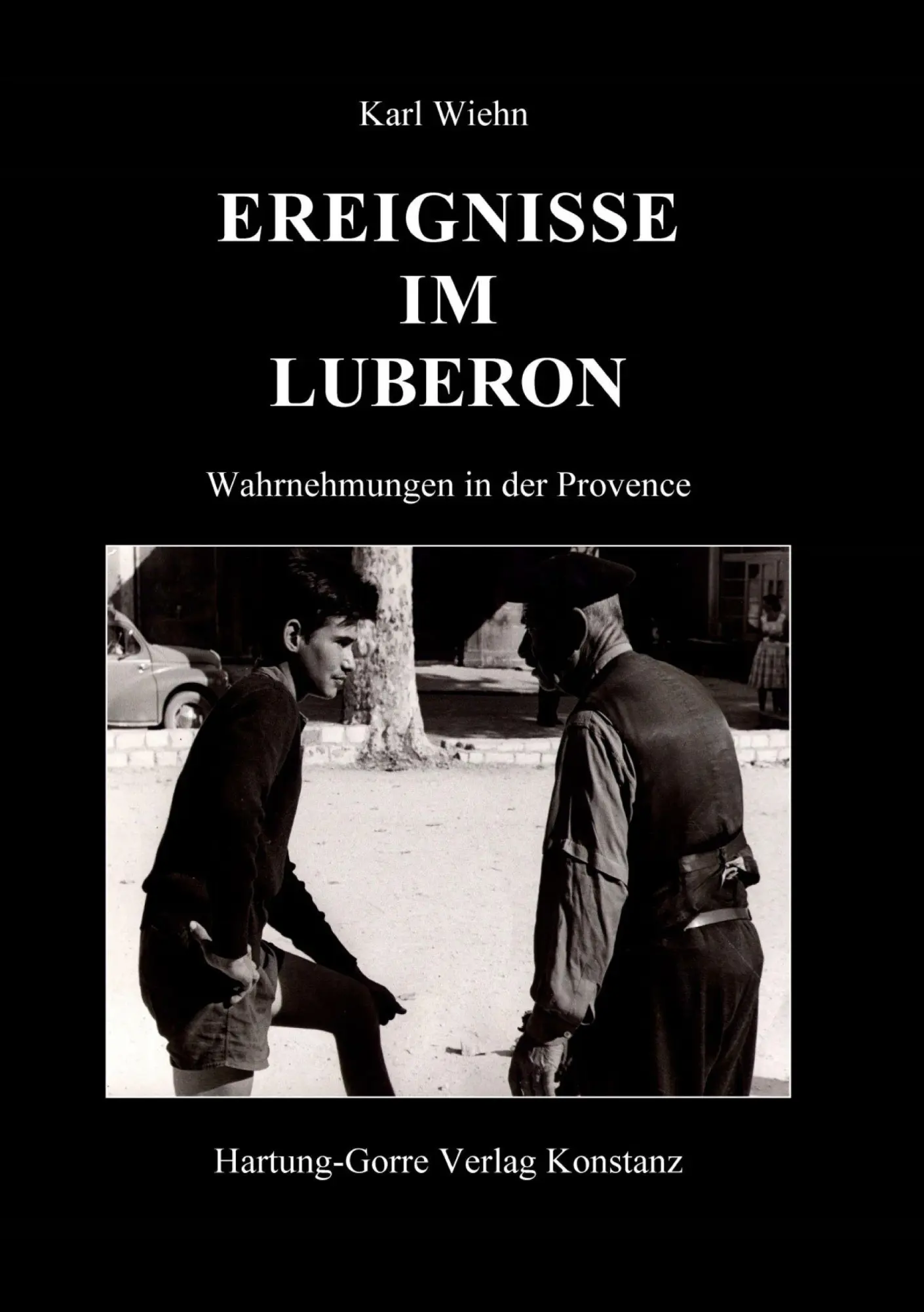 Cover: 9783896496706 | Ereignisse im Luberon | Wahrnehmungen in der Provence | Karl Wiehn