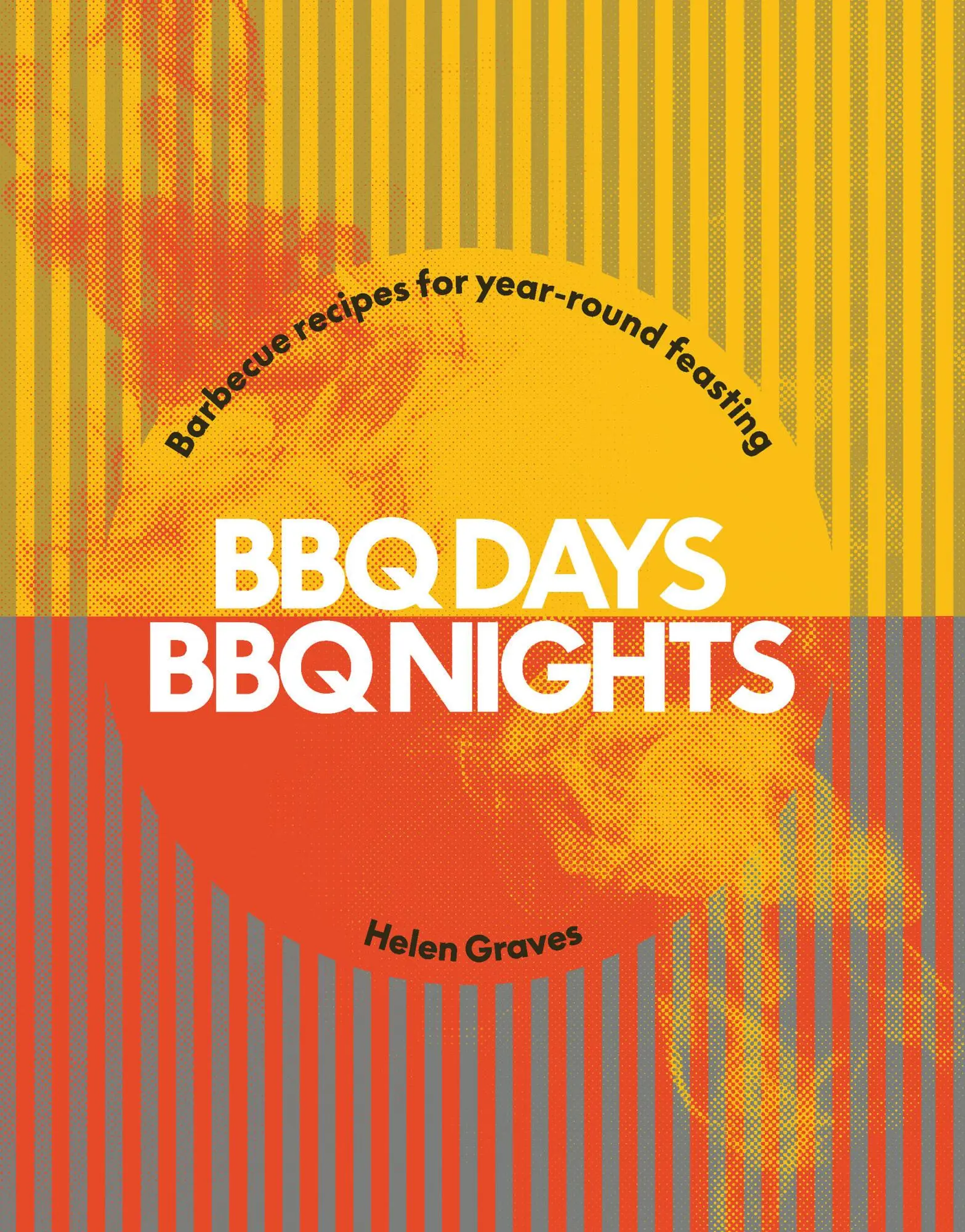 Cover: 9781784886806 | Grill, Chill, Refill | Helen Graves | Buch | Englisch | 2024