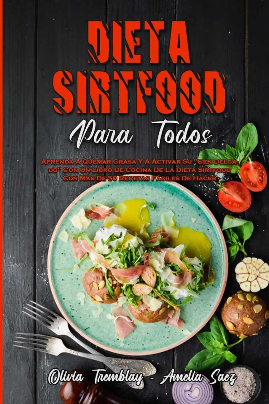 Cover: 9781803756806 | Dieta Sirtfood Para Todos | Olivia Tremblay (u. a.) | Taschenbuch