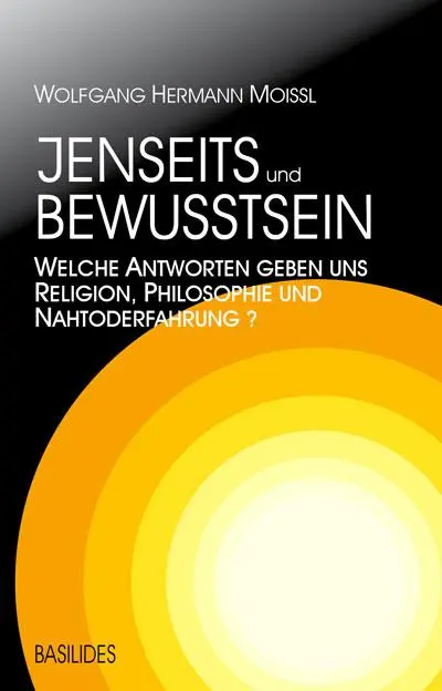 Cover: 9783981766806 | Jenseits und Bewusstsein | Wolfgang Hermann Moissl | Buch | 416 S.
