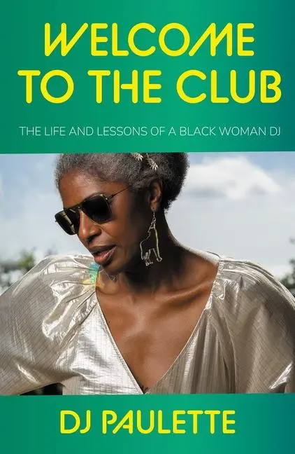 Cover: 9781526166906 | Welcome to the club | The life and lessons of a Black woman DJ | Buch