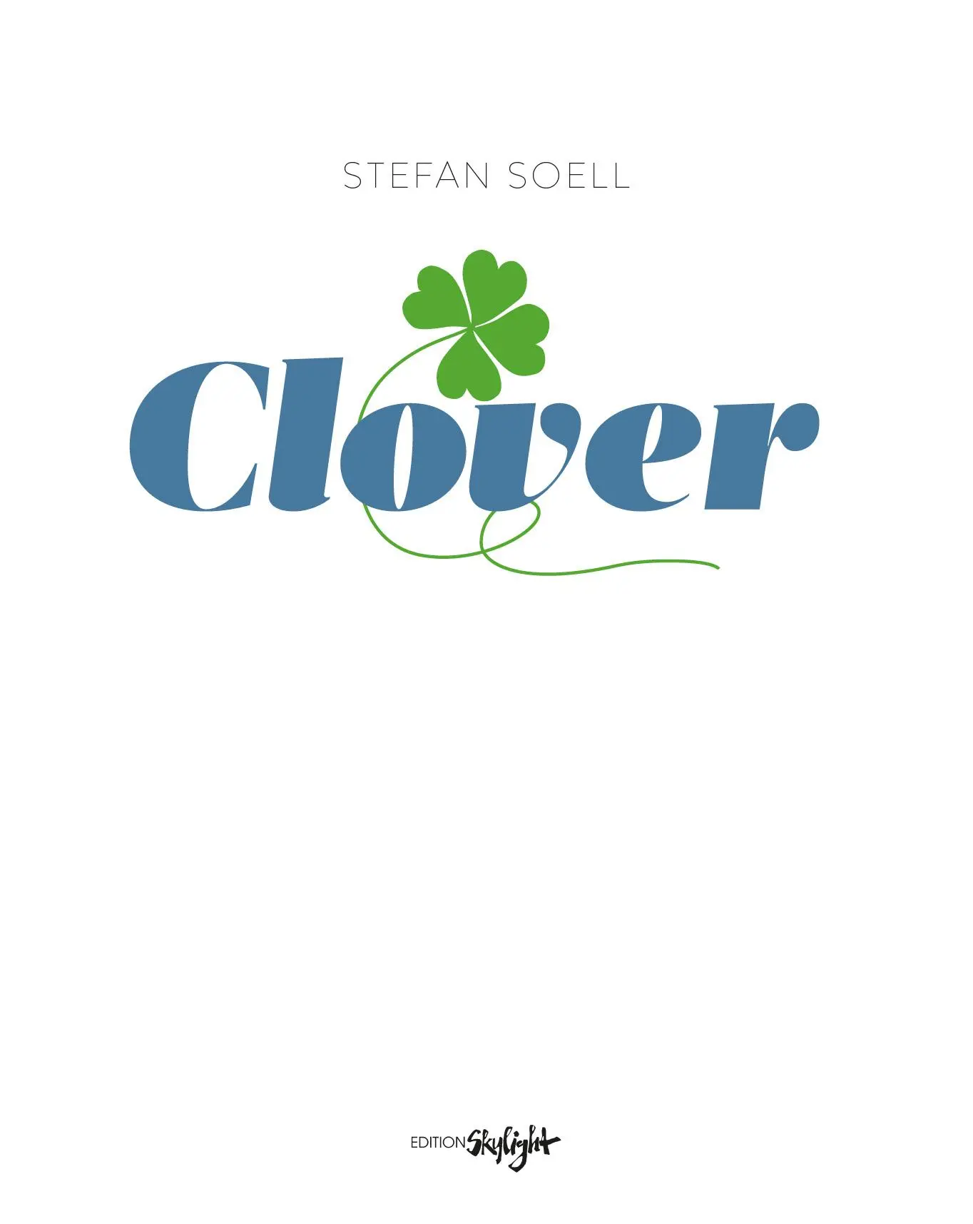 Bild: 9783037666906 | Clover | Englisch/Deutsche Originalausgabe | Stefan Soell | Buch
