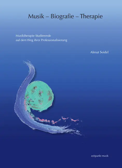 Cover: 9783895006906 | Musik, Biografiie, Therapie | Almut Seidel | Taschenbuch | Deutsch