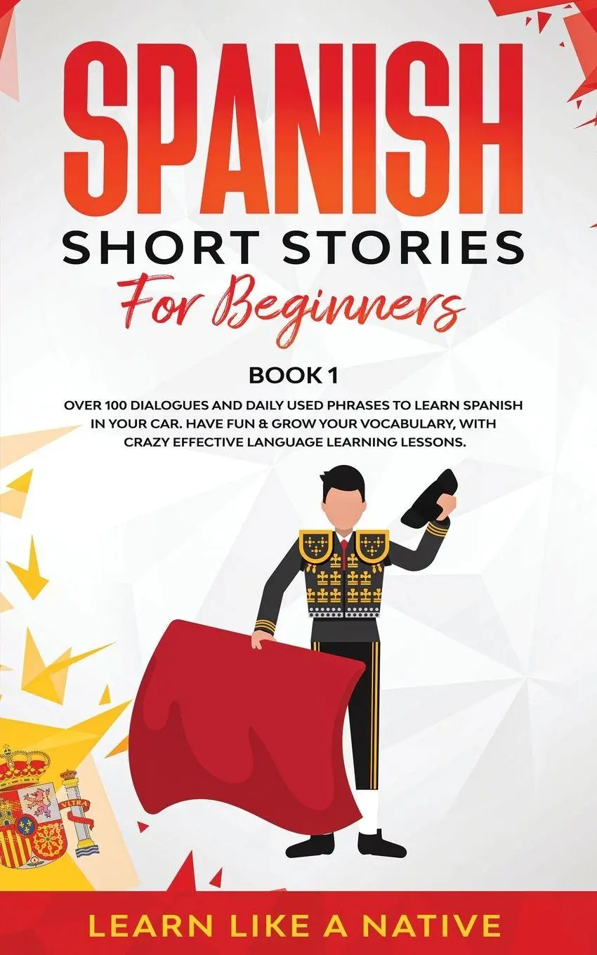 Cover: 9781913907006 | Spanish Short Stories for Beginners Book 1 | Learn Like A Native