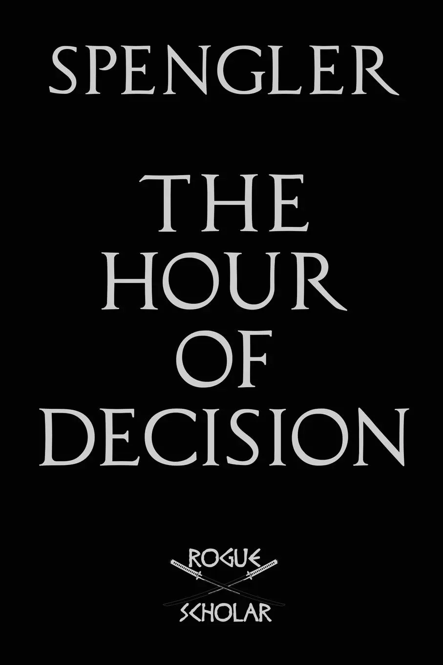 Cover: 9781954357006 | The Hour of Decision | Oswald Spengler | Taschenbuch | Englisch | 2020