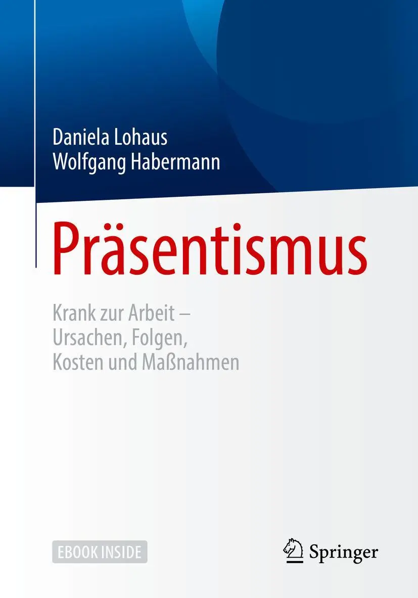 Cover: 9783662557006 | Präsentismus | Daniela Lohaus (u. a.) | Bundle | Book + eBook | 2018