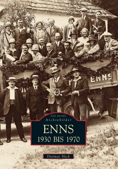 Cover: 9783866807006 | Enns 1930 bis 1970 | Dietmar Heck | Taschenbuch | Paperback | Deutsch