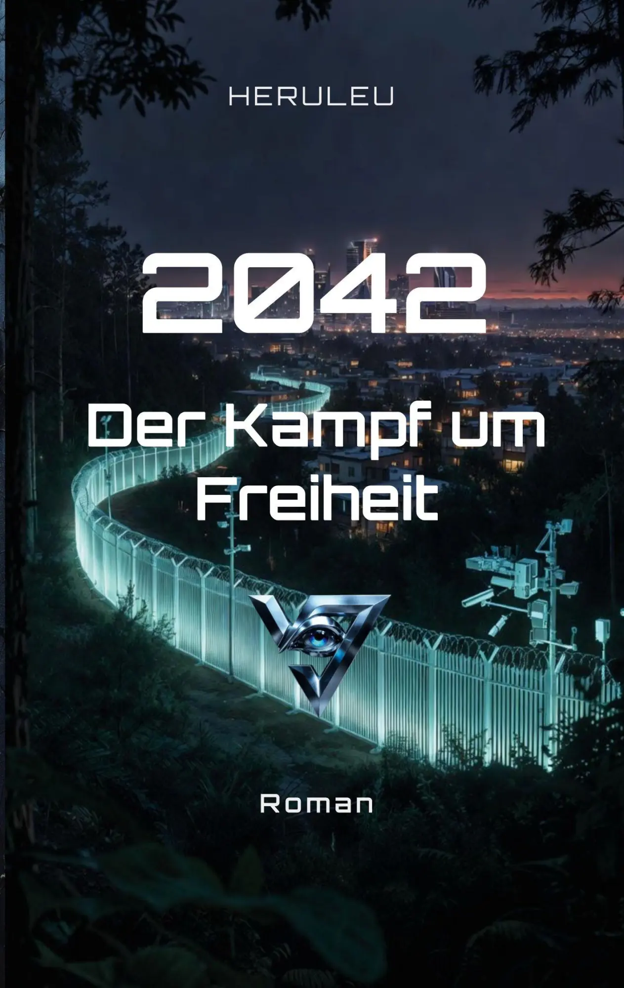 Cover: 9783696377106 | 2042 - Der Kampf um Freiheit | Das Auge des Tieres | Heruleu | Buch