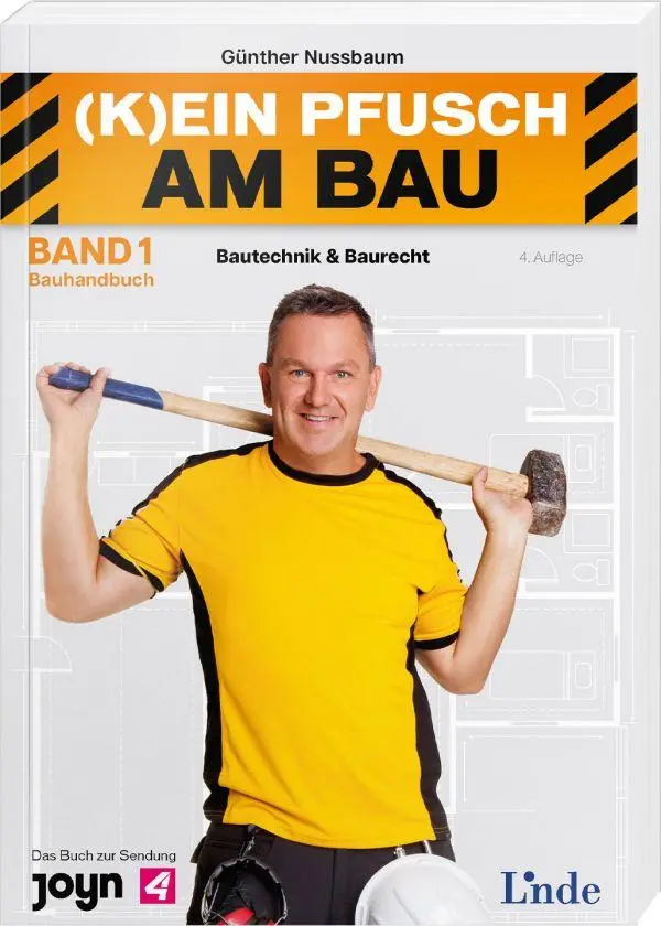Cover: 9783709307106 | (K)ein Pfusch am Bau. Bauhandbuch Band 1: Bautechnik &amp; Baurecht...