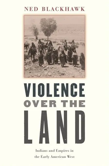 Cover: 9780674027206 | Violence Over the Land | Ned Blackhawk | Taschenbuch | Englisch | 2008