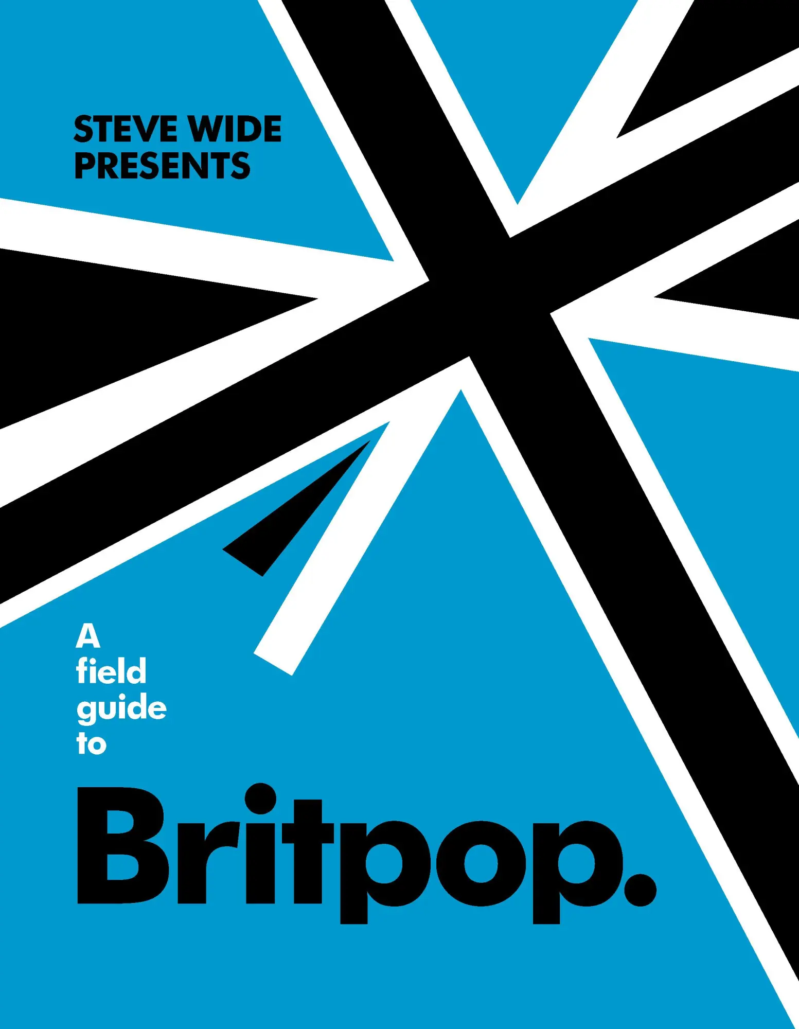 Cover: 9781922417206 | A Field Guide to Britpop | Steve Wide | Buch | Gebunden | Englisch