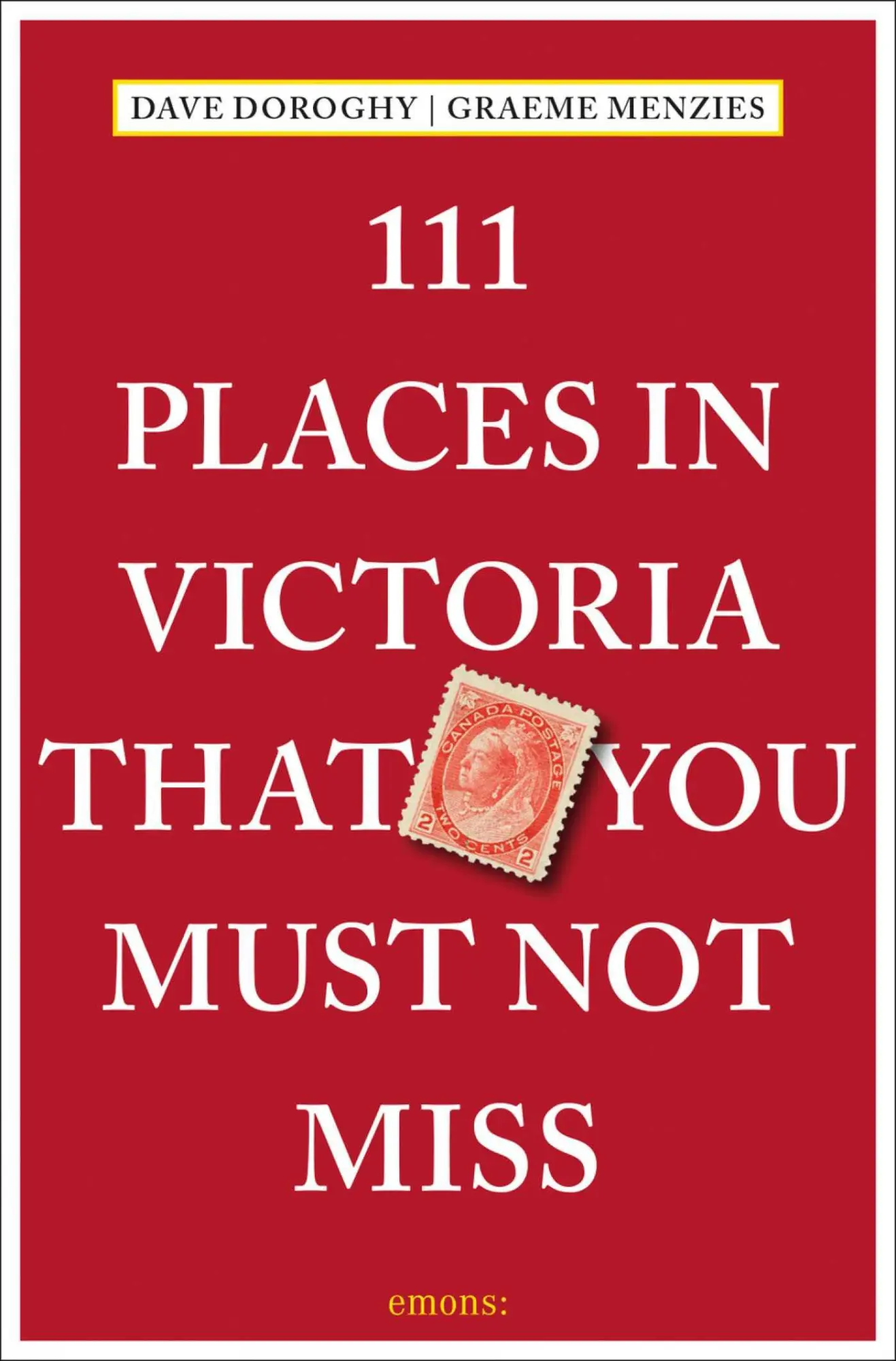 Cover: 9783740817206 | 111 Places in Victoria That You Must Not Miss | Travel Guide | Buch