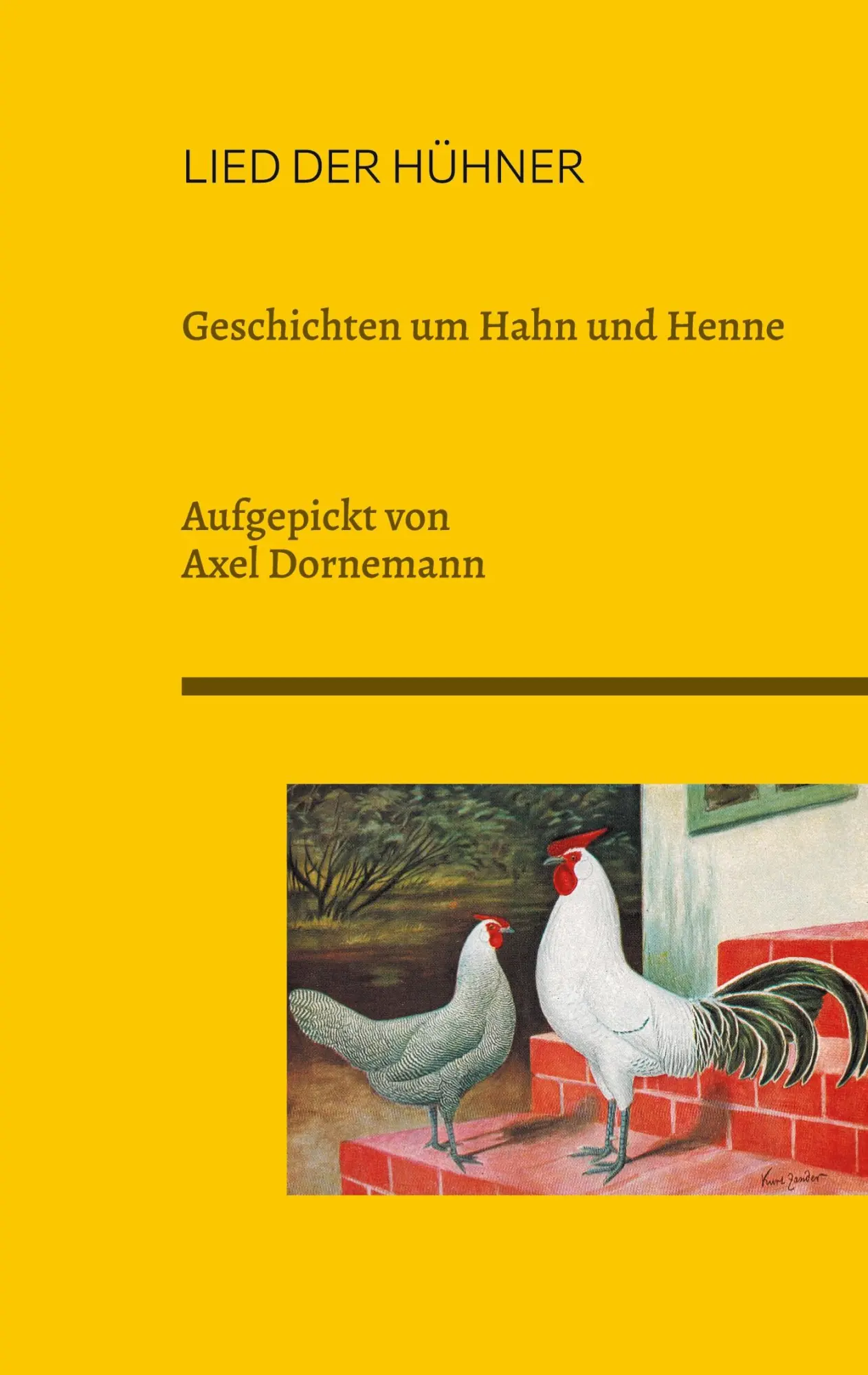 Cover: 9783769317206 | Lied der Hühner | Axel Dornemann | Taschenbuch | 246 S. | Deutsch