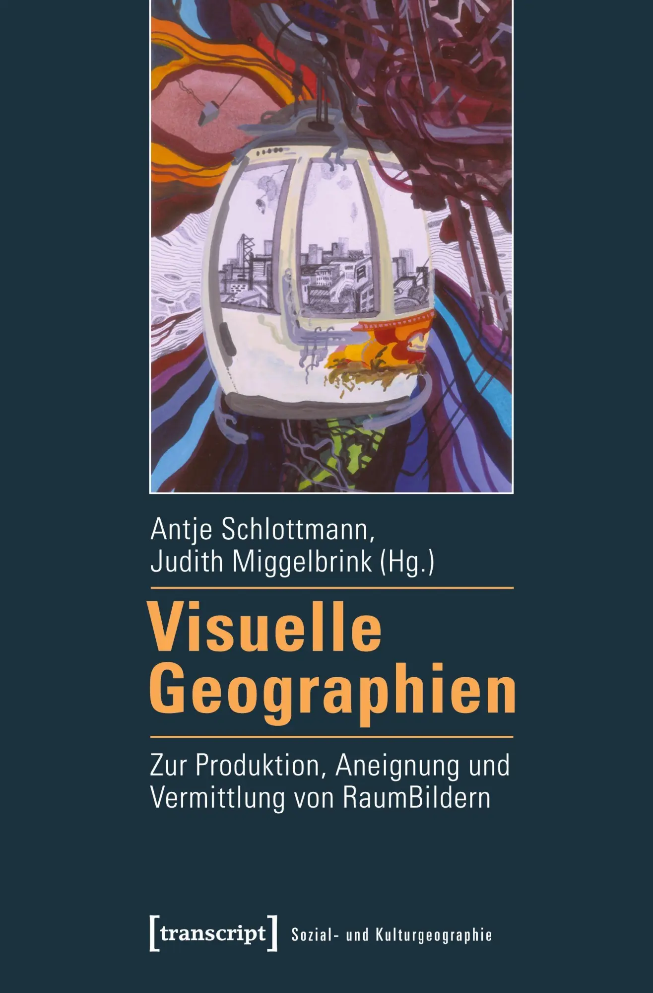 Cover: 9783837627206 | Visuelle Geographien | Antje Schlottmann | Taschenbuch | 300 S. | 2023