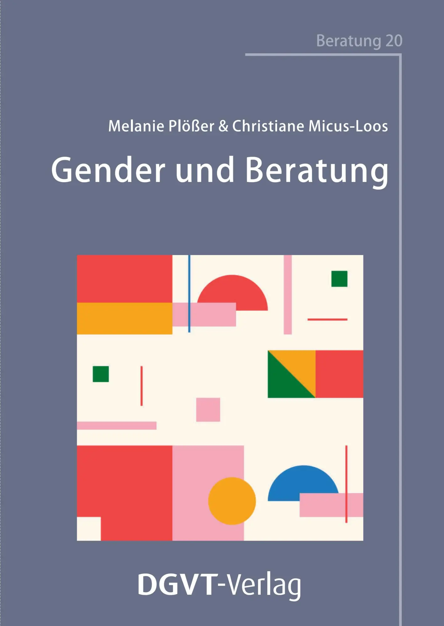 Cover: 9783871597206 | Gender und Beratung | Melanie Plößer (u. a.) | Taschenbuch | Beratung