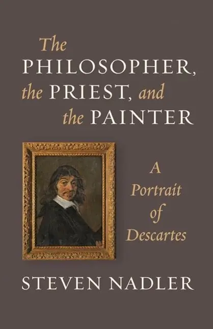 Cover: 9780691157306 | The Philosopher, the Priest, and the Painter | A Portrait of Descartes