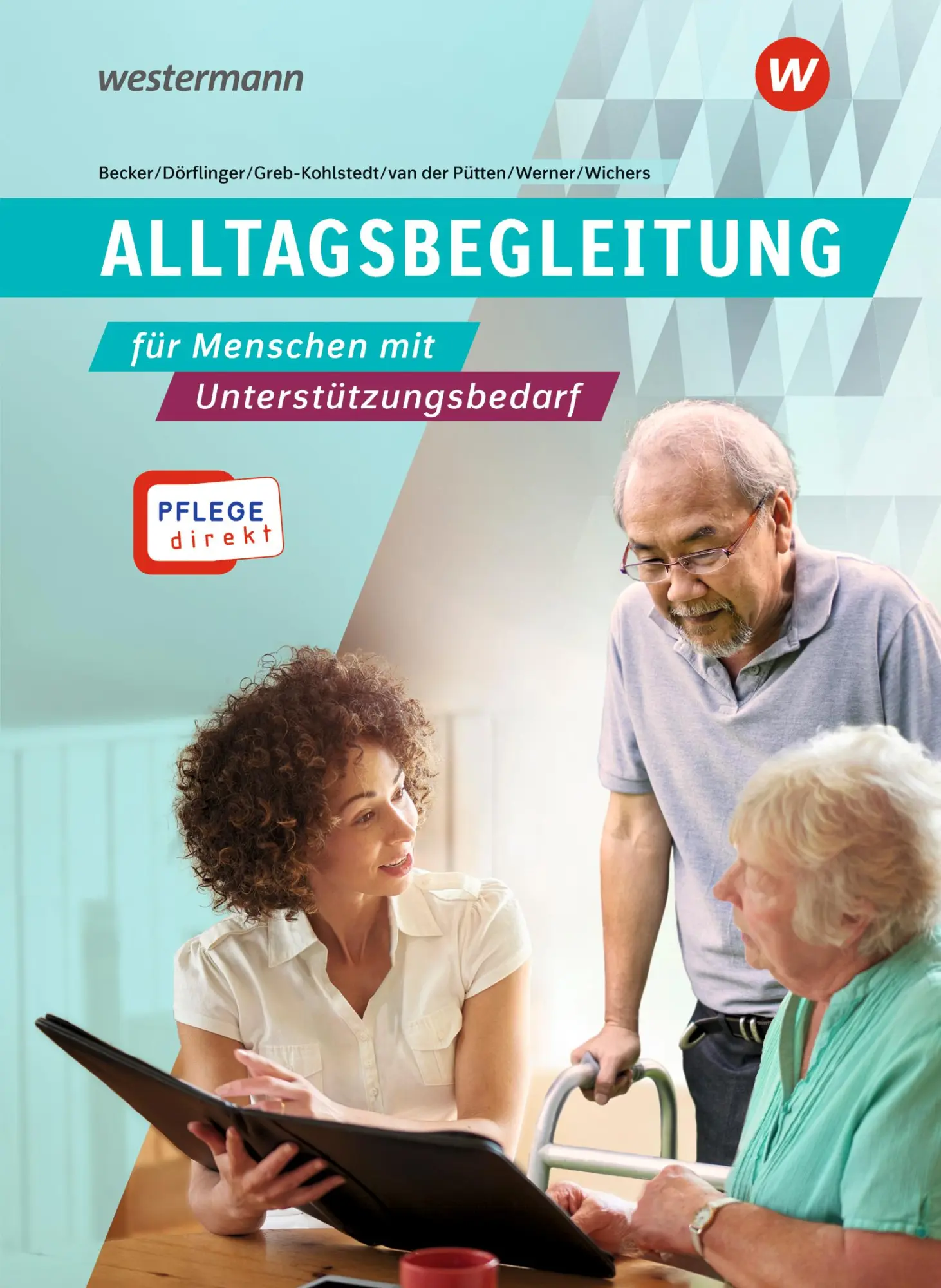 Cover: 9783142227306 | Pflege direkt. Alltagsbegleitung. Schulbuch | Greb-Kohlstedt (u. a.)