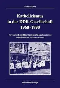 Cover: 9783506717306 | Katholizismus in der DDR-Gesellschaft 1960-1990 | Reinhard Grütz