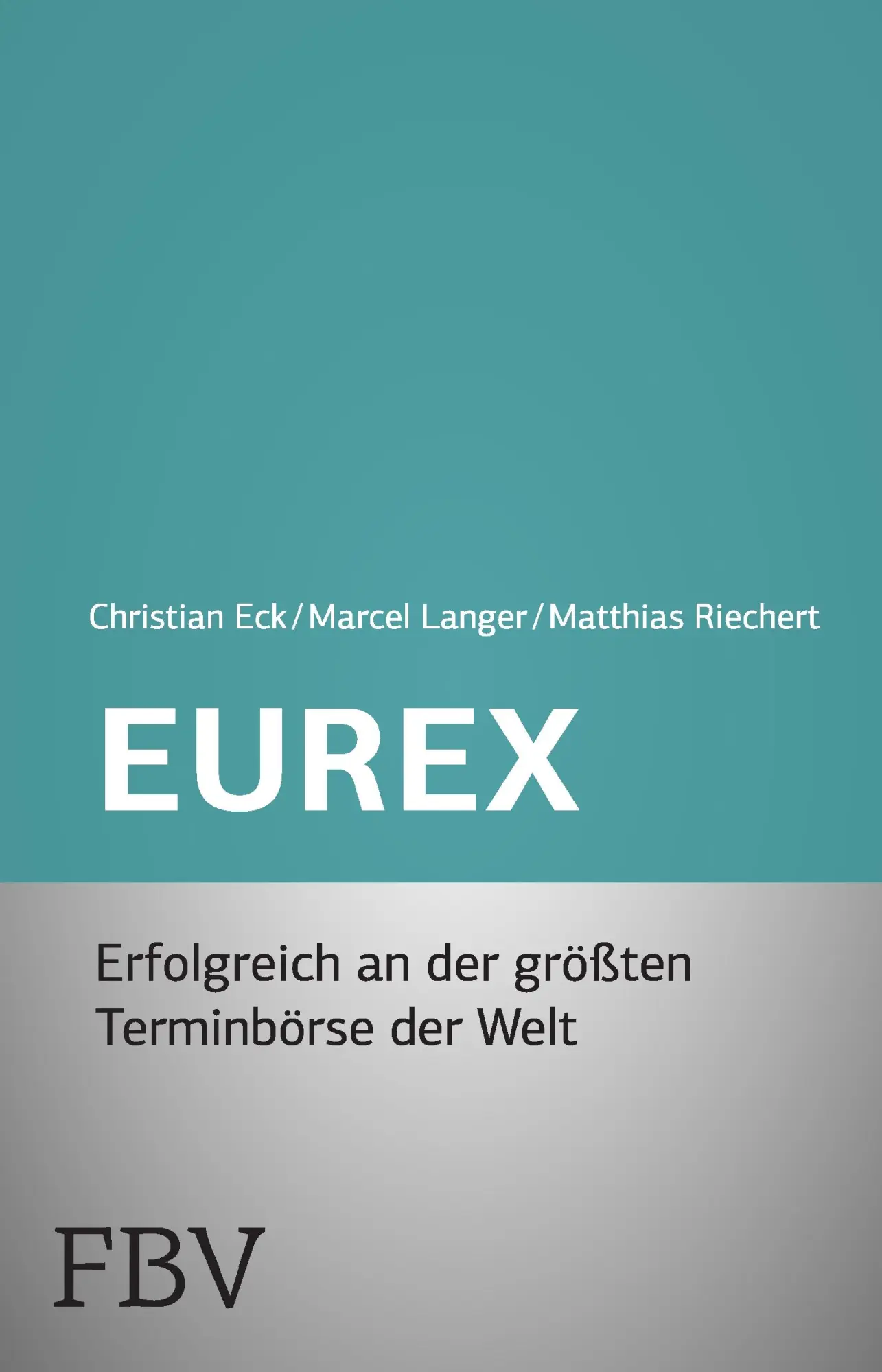 Cover: 9783898797306 | Eurex - simplified | Erfolgreich an der größten Terminbörse der Welt