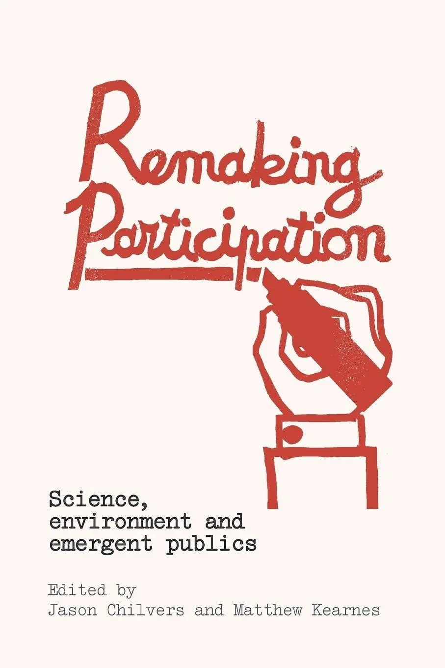Cover: 9780415857406 | Remaking Participation | Science, Environment and Emergent Publics