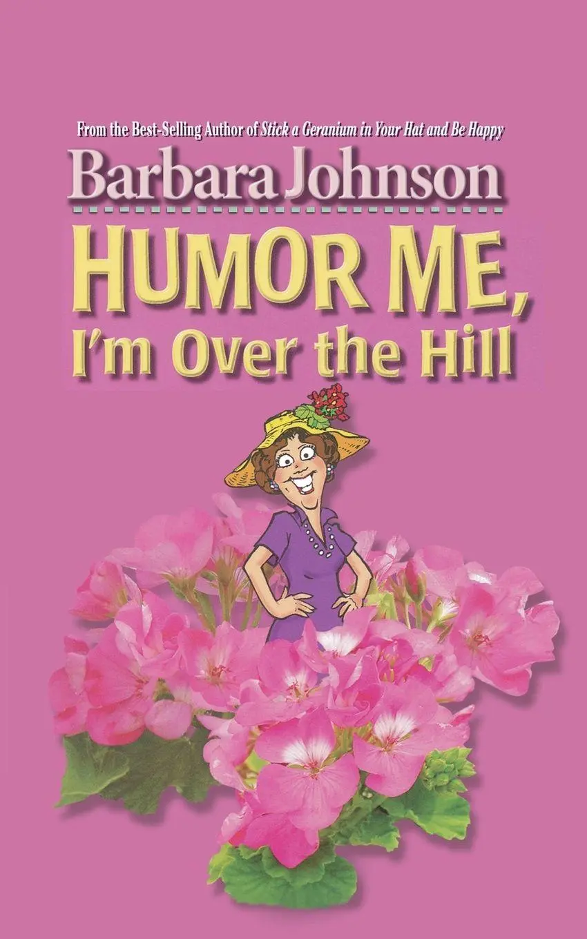 Cover: 9780785297406 | The Humor Me, I'm Over the Hill | Laughing Through Life's Challenges