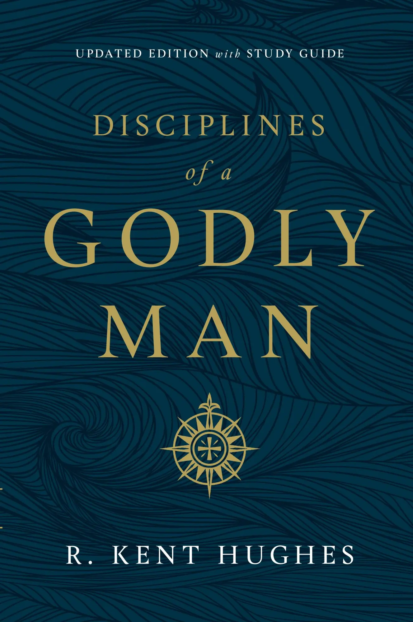 Cover: 9781433577406 | Disciplines of a Godly Man | R. Kent Hughes | Taschenbuch | Englisch