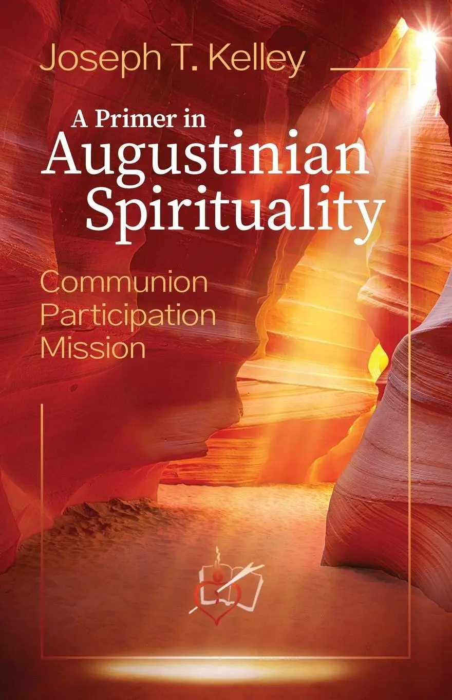 Cover: 9781565487406 | A PRIMER IN AUGUSTINE SPIRITUALITY | Joseph T. Kelley | Taschenbuch