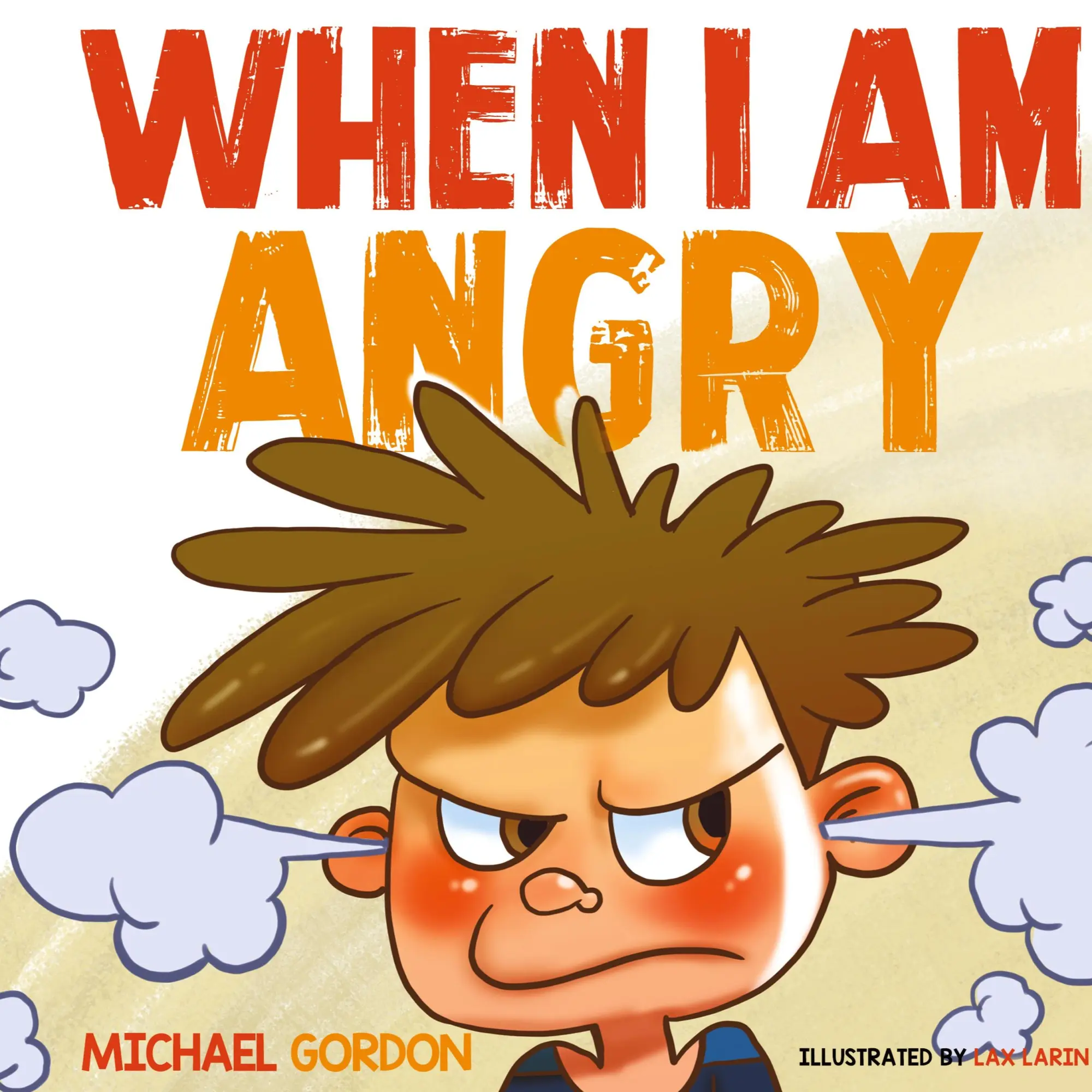 Cover: 9781734467406 | When I Am Angry | Kids Books about Anger, ages 3 5, children's books