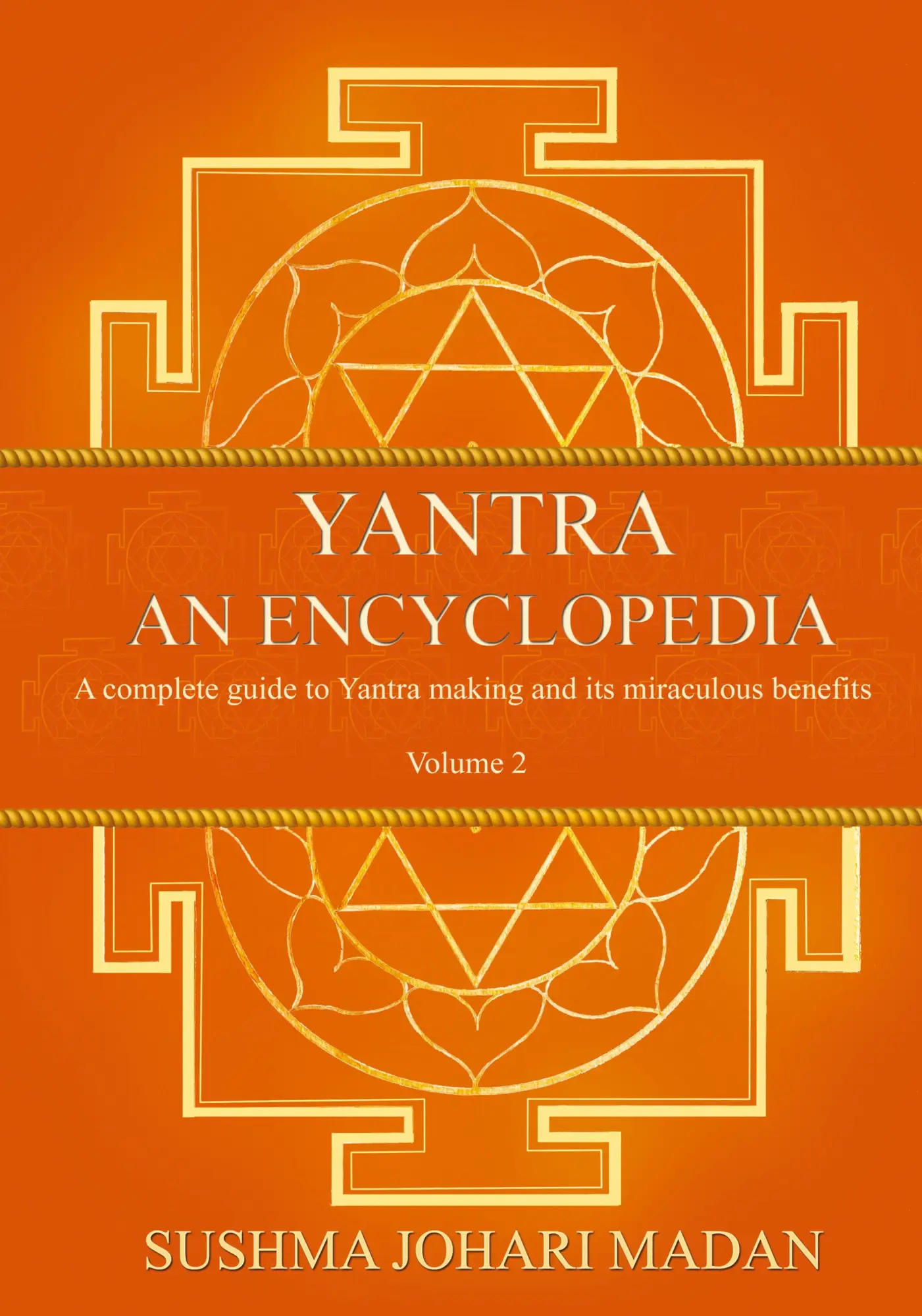 Cover: 9781739347406 | Yantra - An Encyclopedia - Volume 2 | Sushma Johari Madan | Buch