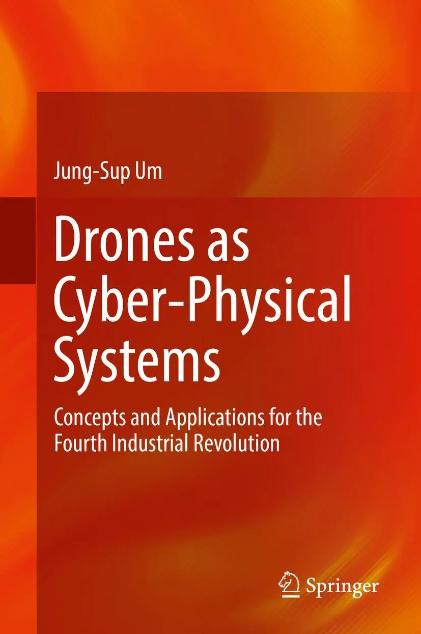 Cover: 9789811337406 | Drones as Cyber-Physical Systems | Jung-Sup Um | Buch | xiii | 2019