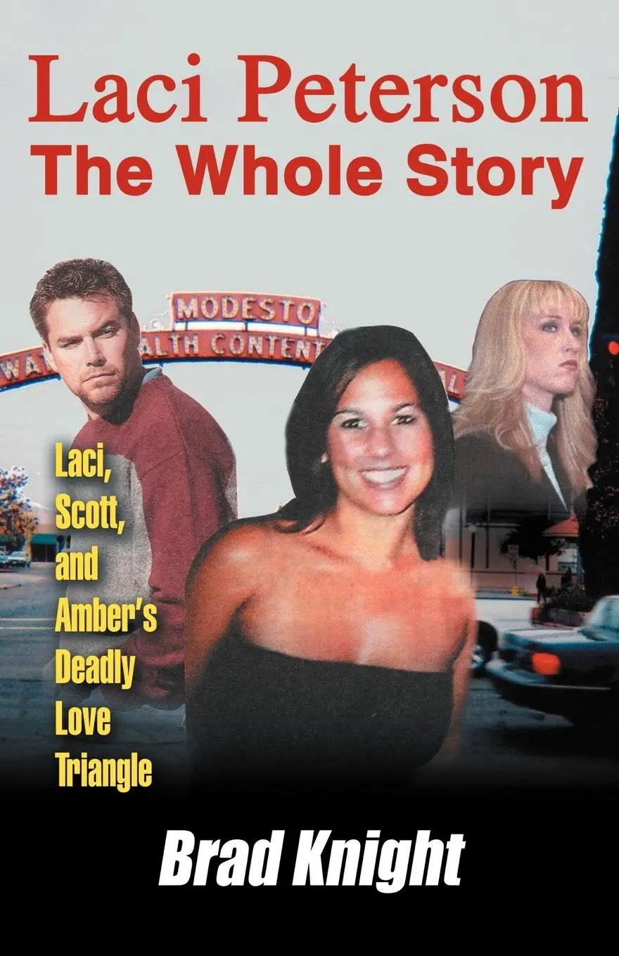 Cover: 9780595347506 | Laci Peterson the Whole Story | Brad Knight | Taschenbuch | Englisch