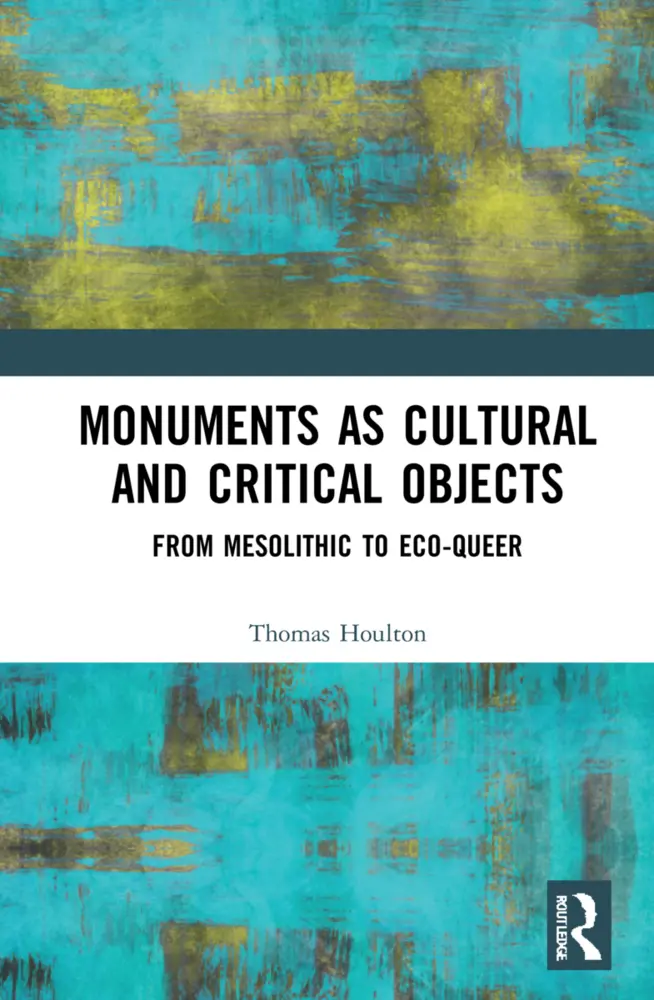 Cover: 9781032137506 | Monuments as Cultural and Critical Objects | Thomas Houlton | Buch