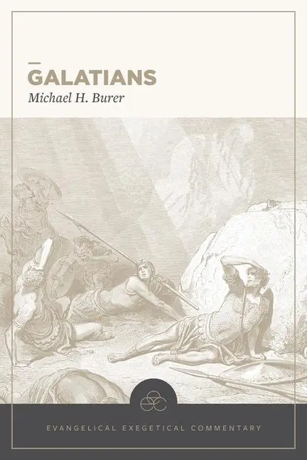 Cover: 9781683597506 | Galatians: Evangelical Exegetical Commentary | Michael H Burer | Buch