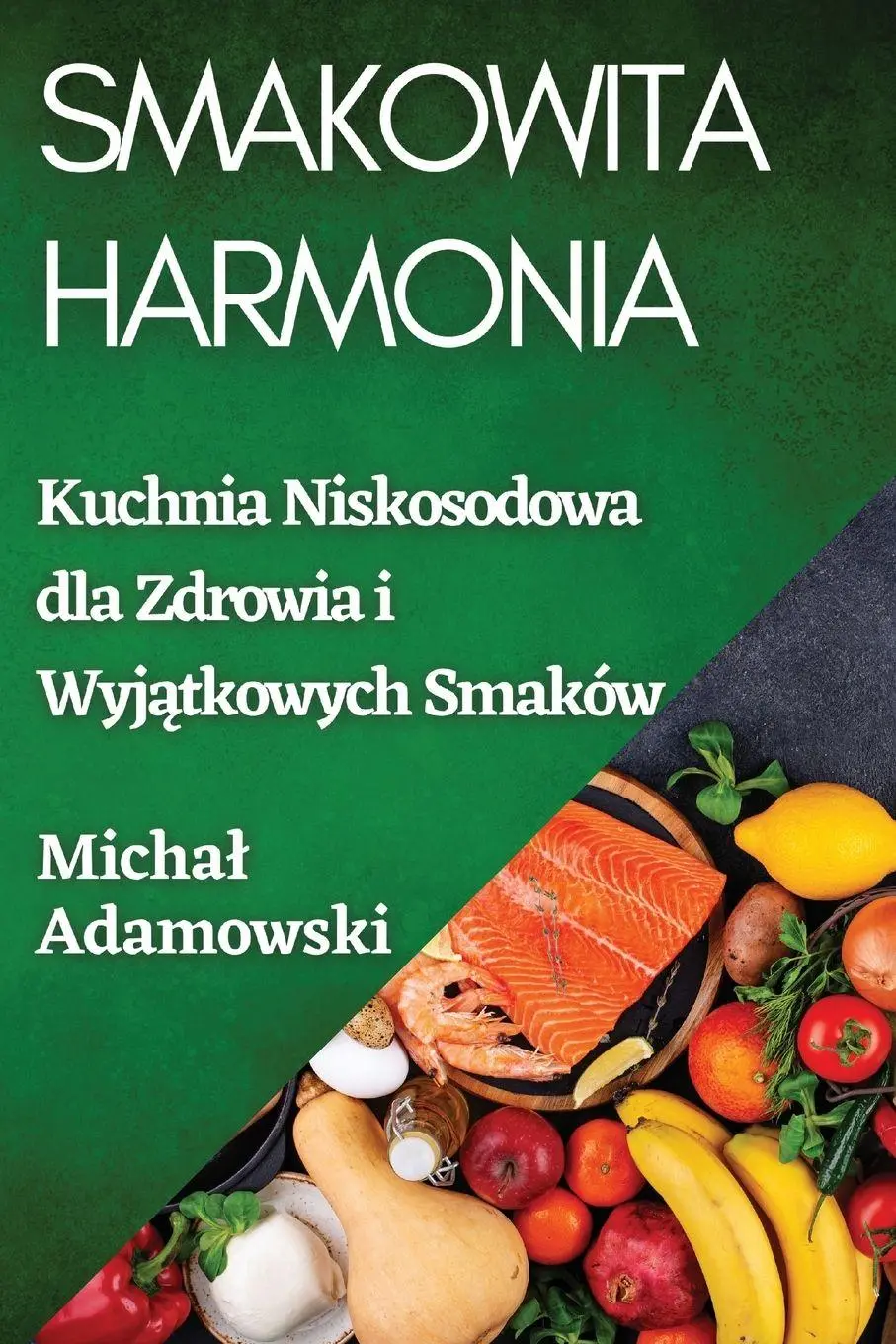 Cover: 9781835507506 | Smakowita Harmonia | Micha¿ Adamowski | Taschenbuch | Polnisch | 2023