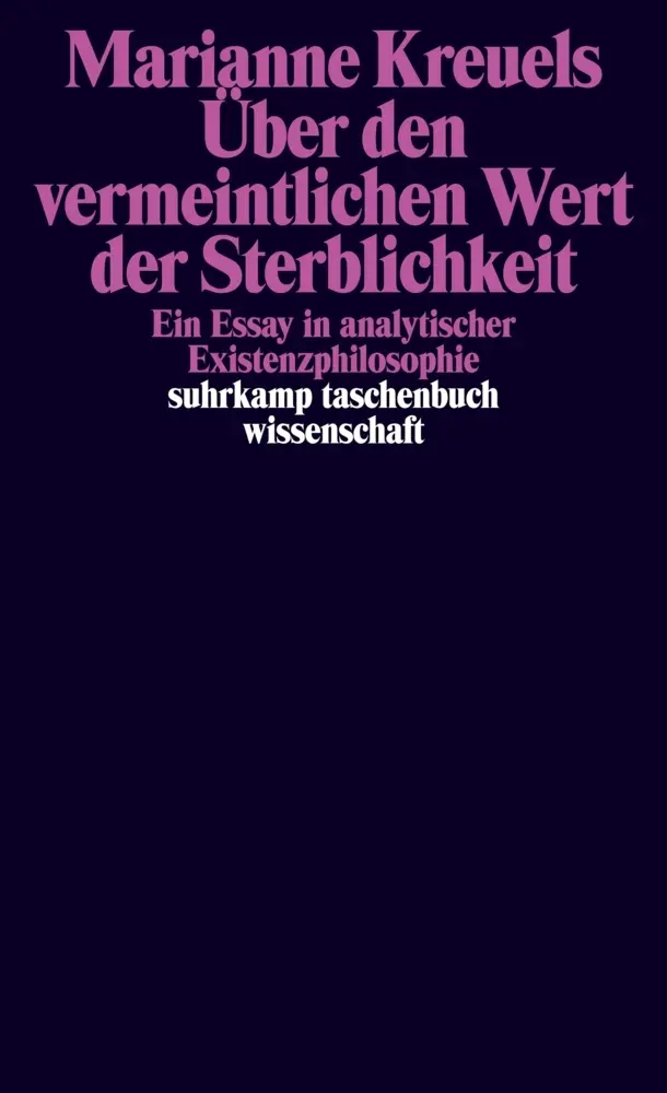 Cover: 9783518297506 | Über den vermeintlichen Wert der Sterblichkeit | Marianne Kreuels