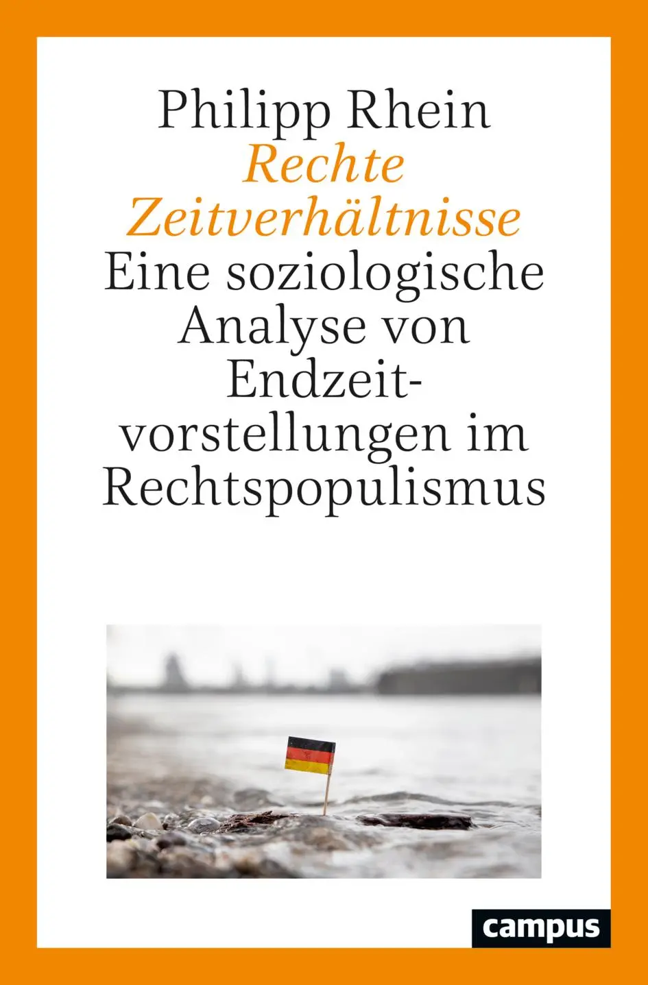 Cover: 9783593517506 | Rechte Zeitverhältnisse | Philipp Rhein | Taschenbuch | 401 S. | 2023