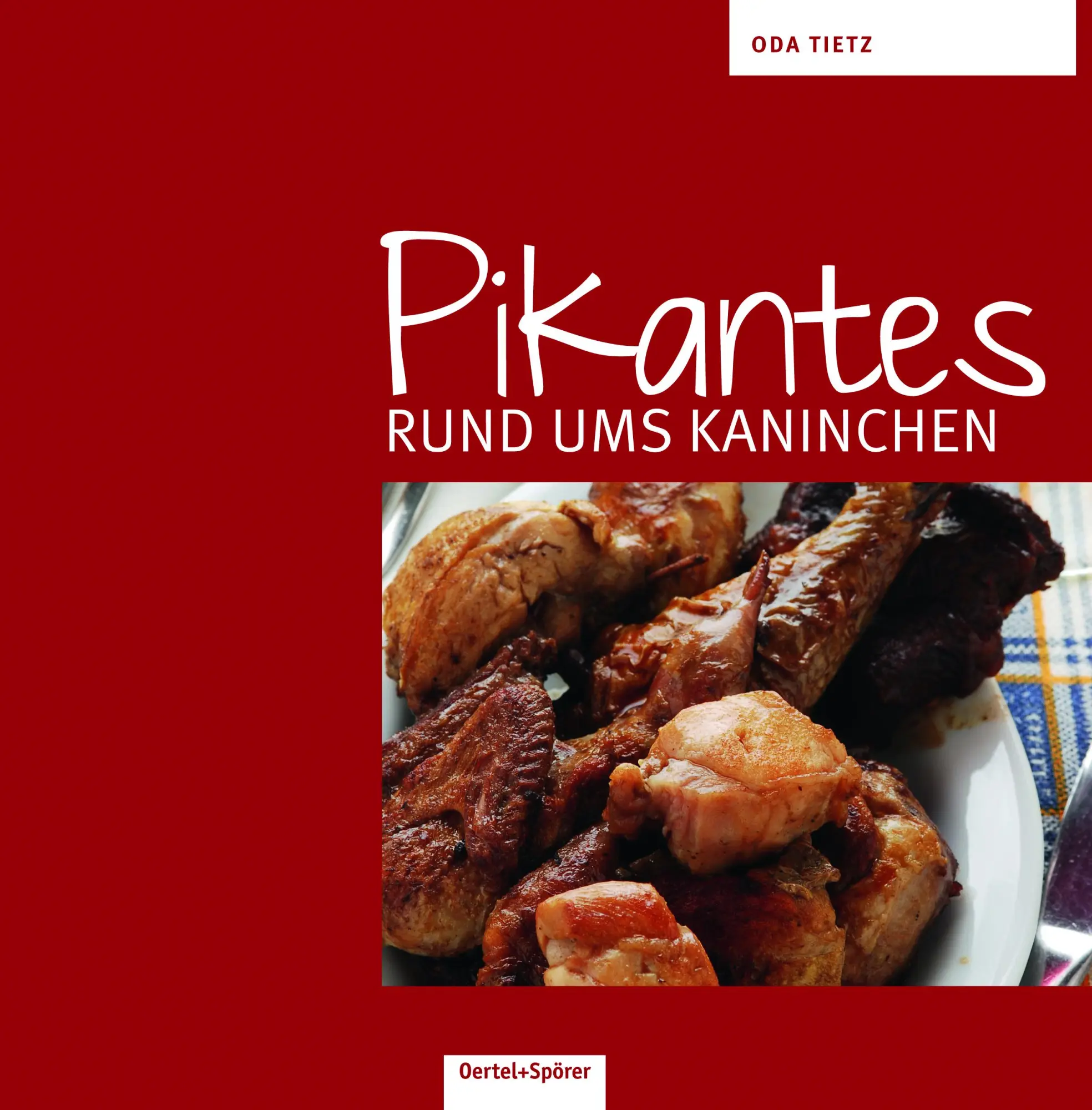 Cover: 9783886277506 | Pikantes rund ums Kaninchen | Oda Tietz | Buch | 192 S. | Deutsch