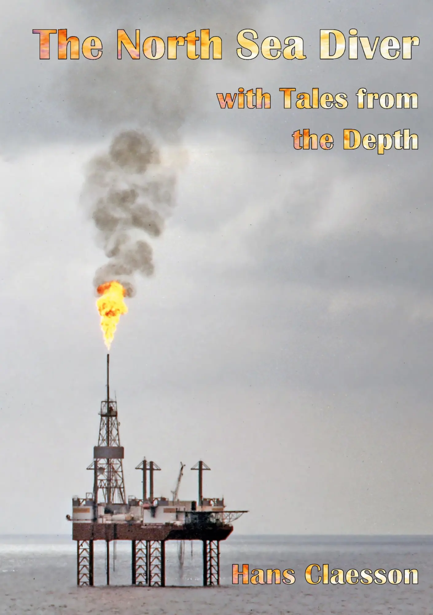 Cover: 9789188317506 | The North Sea Diver with Tales from the Depth | Hans Claesson | Buch