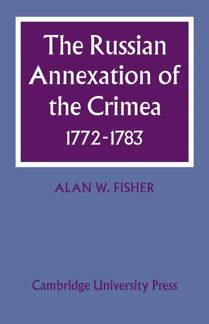 Cover: 9780521077606 | The Russian Annexation of the Crimea 1772 1783 | Alan W. Fisher | Buch