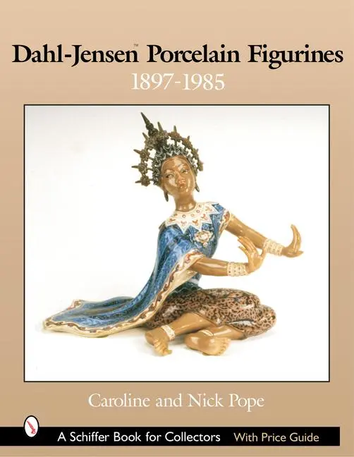 Cover: 9780764317606 | Dahl-Jensen(TM) Porcelain Figurines | 1897-1985 | Pope | Buch | 2003