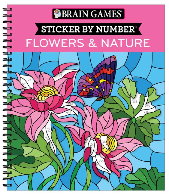 Cover: 9781645587606 | Brain Games - Sticker by Number: Flowers &amp; Nature (28 Images to...