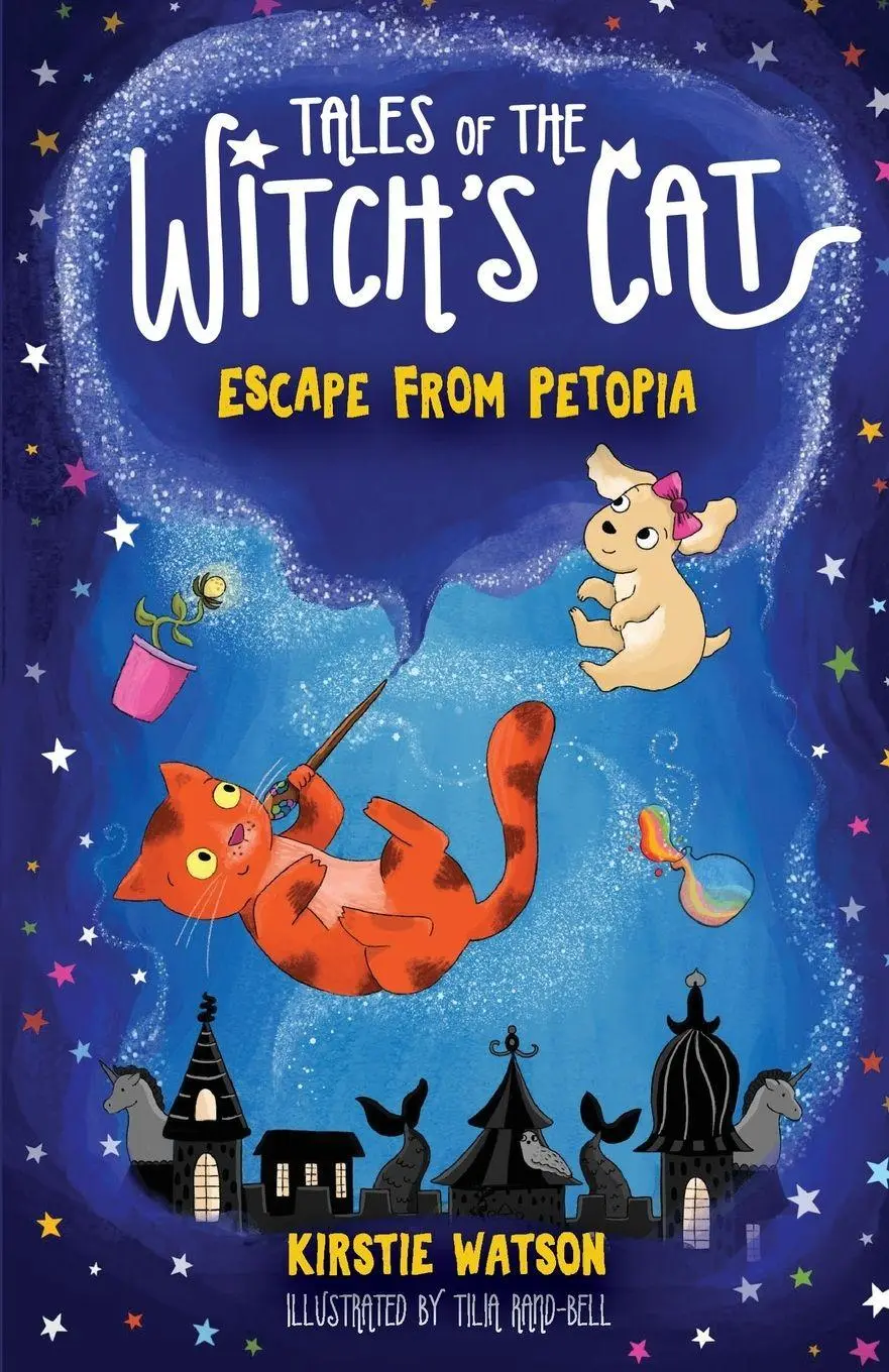 Cover: 9781914937606 | Tales of The Witch's Cat | Escape From Petopia | Kirstie Watson | Buch