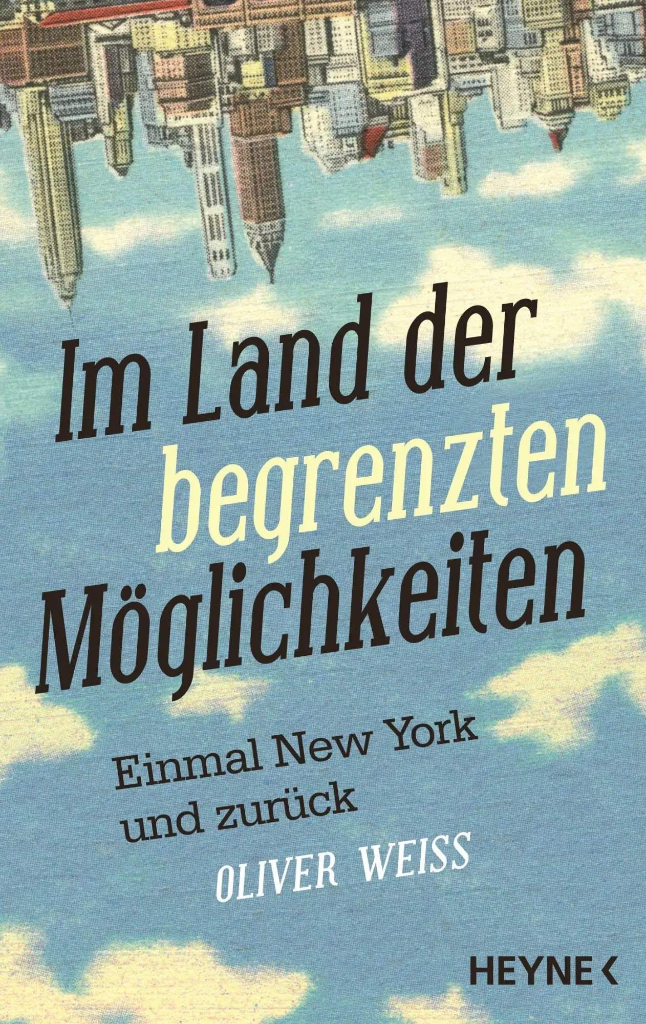 Cover: 9783453607606 | Im Land der begrenzten Möglichkeiten | Einmal New York und zurück